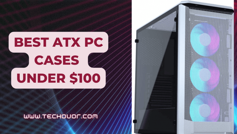 BEST ATX PC CASES under $100