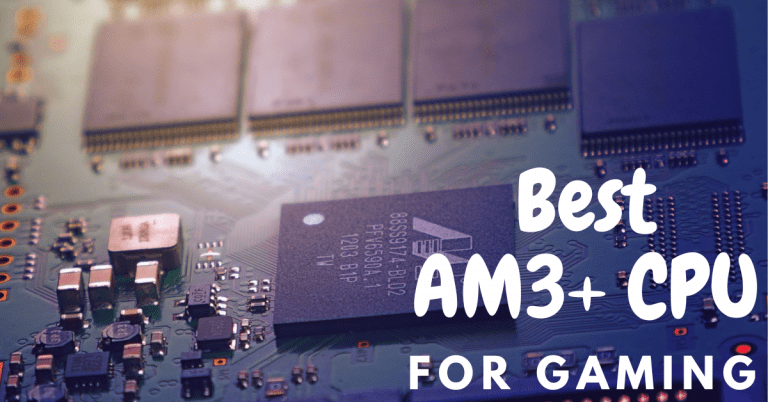 Best AM3+ CPUs for gaming