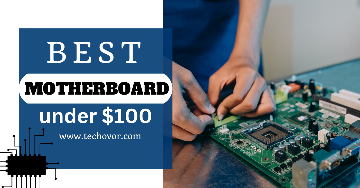 best motherboard under $100