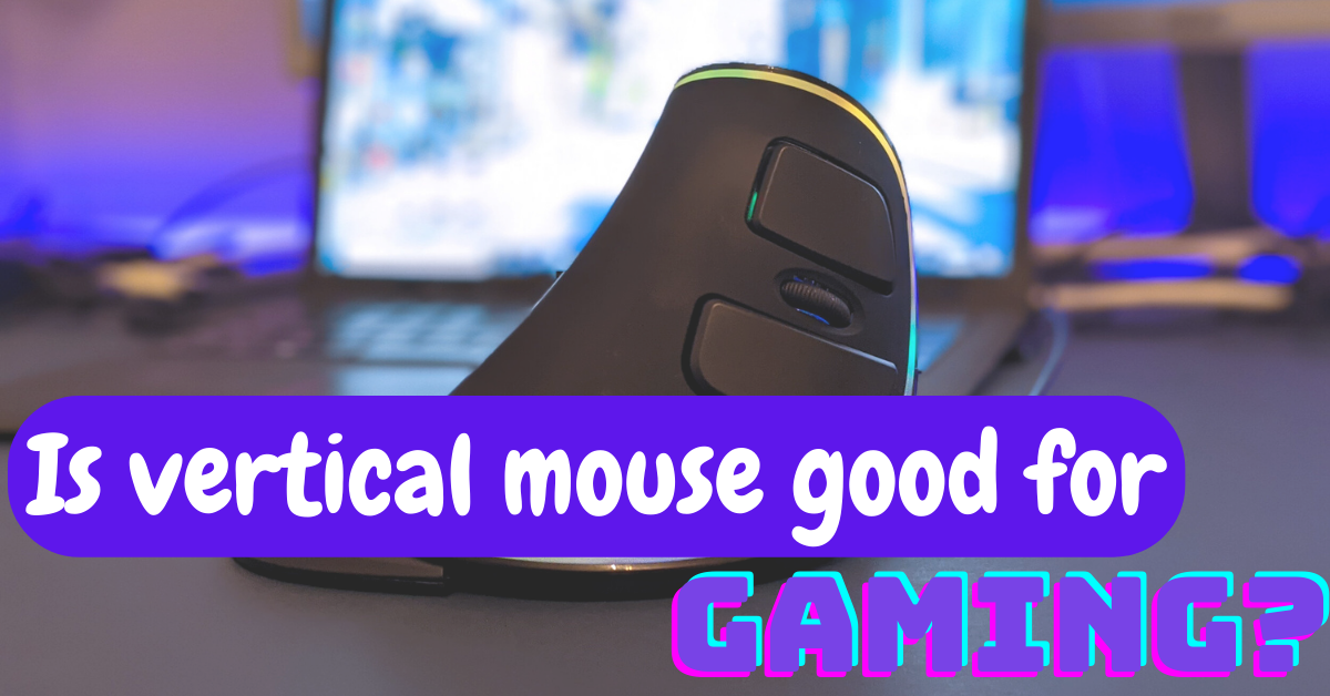 vertical mouse for gaming