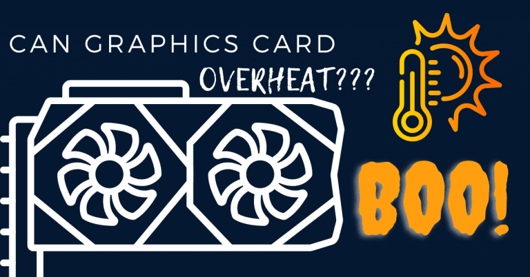 Can graphics card overheat?