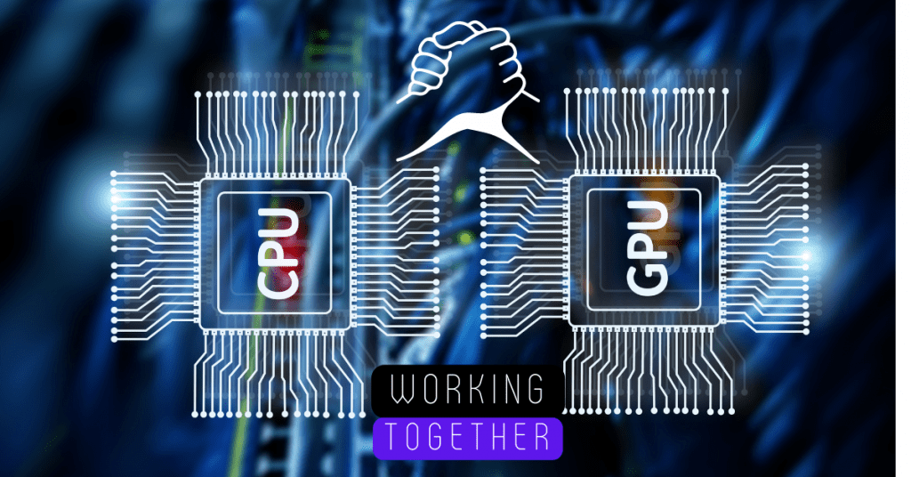 How do GPU and CPU work together?