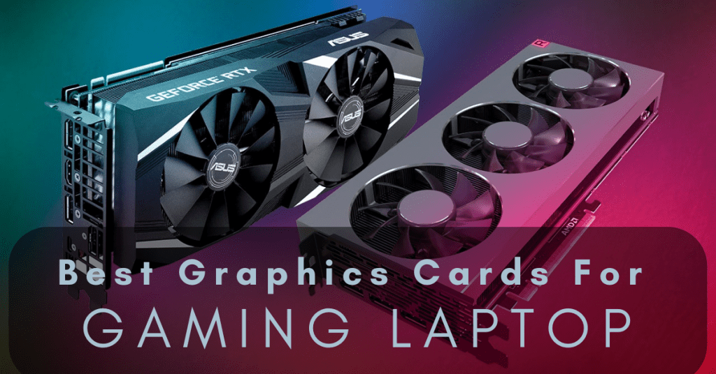 Best Graphics Card for Gaming Laptop