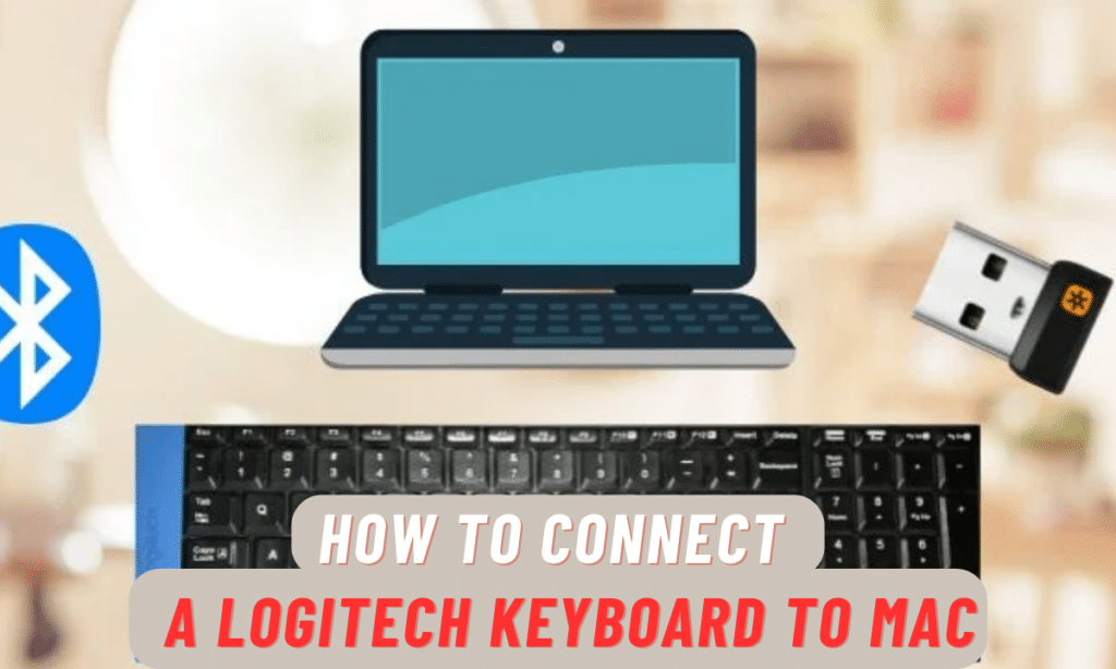 How to Connect a Logitech Keyboard to Mac