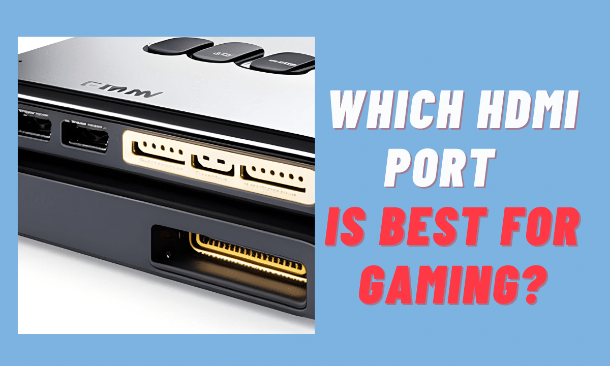 Which HDMI Port is Best for Gaming